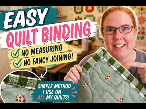 Easy Quilt Binding — No Measuring, No Fancy Joining!
