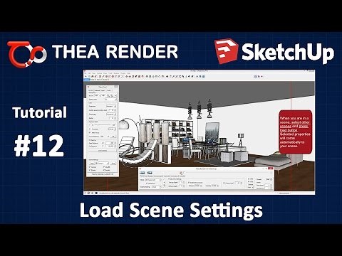 Thea Render for SketchUp --- Load Scene Settings --- Tutorial #12