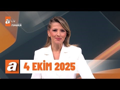 atv Ana Haber | 4 Ekim 2025