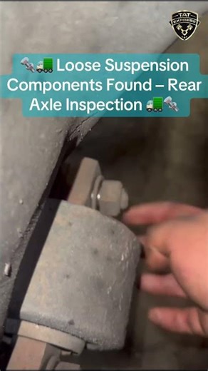 🔩🚛 Loose Suspension Components Found – Rear Axle Inspection 🚛🔩