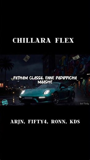 CHILLARA FLEX LYRICS | ARJN, FIFTY4, RONN, KDS | Out Techy