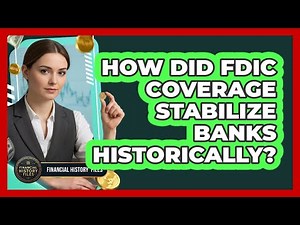 How Did FDIC Coverage Stabilize Banks Historically?