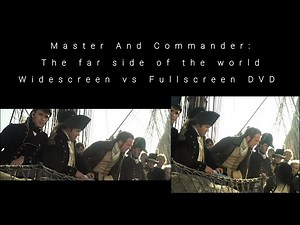 Trading scene | Master And Commander: The Far Side of the world | Widescreen vs Fullscreen dvd