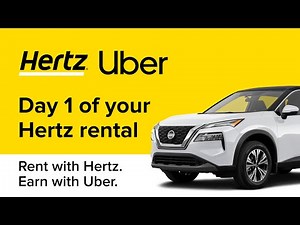 Day 1 of Renting with Hertz to Earn with Uber