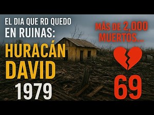 El día que la República Dominicana quedó en ruinas: Huracán David (1979)