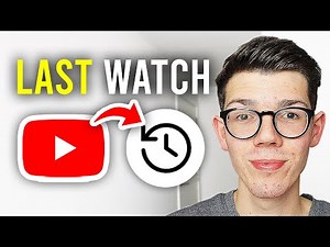 How To Find Last Watched Video On YouTube - Full Guide