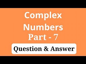 How to find the solutions of questions related to complex numbers? || Part 1