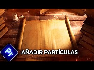 Cómo Añadir PARTÍCULAS a tus Vídeos en Premiere Pro (Tutorial rápido)