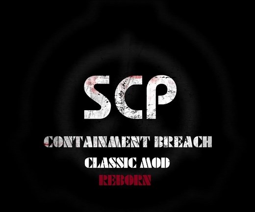 SCP - Containment Breach Classic Mod Reborn