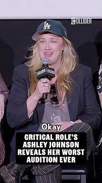 Critical Role's Ashley Johnson Reveals Her Worst Audition Ever #criticalrole