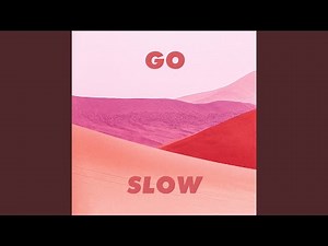 Go Slow