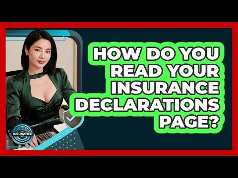 How Do You Read Your Insurance Declarations Page? - InsuranceGuide360.com