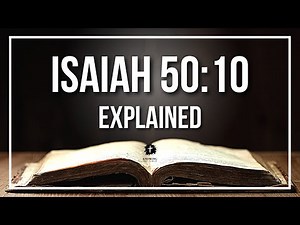 ISAIAH 50:10 Explained | ISAIAH 50:10 Meaning According to the Bible [KJV]