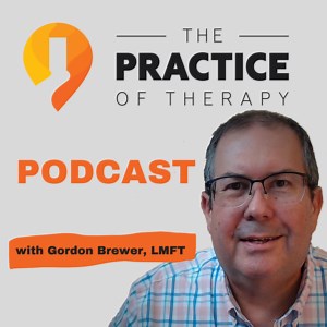 Listen to the Podcast | The Practice of Therapy Podcast