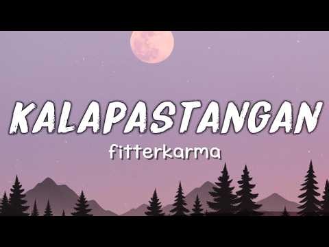 fitterkarma - Kalapastangan (Lyrics)