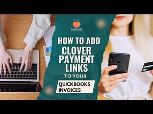 Adding Clover Payment Hyperlinks To QuickBooks Invoices