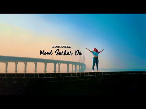 Mood Sarkar Da | Jasmine Sandlas | Official Music Video