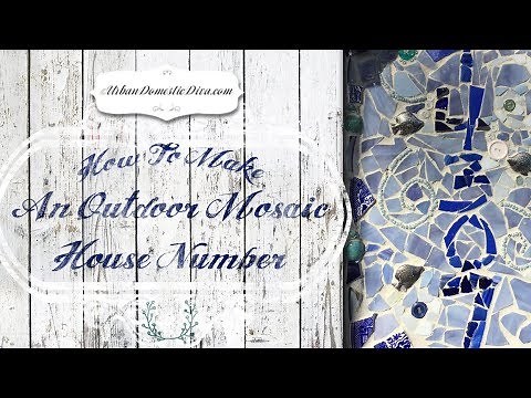 How To Make an Outdoor Mosaic House Address Number