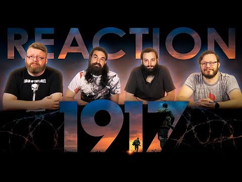 1917 - MOVIE REACTION!!