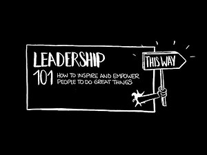 Leadership 101: How to Inspire and Empower People to Do Great Things (Intro)
