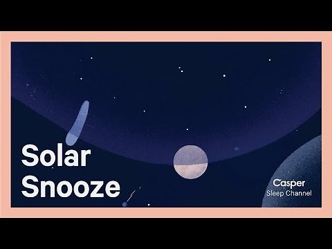Solar Snooze | Casper Sleep Channel