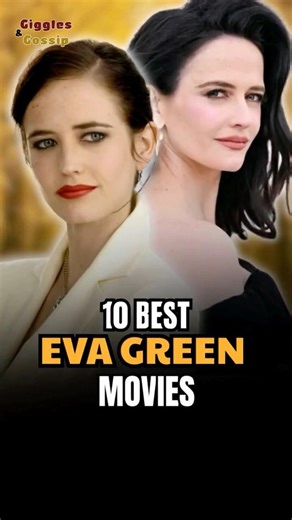 10 BEST EVA GREEN MOVIES YOU MUST WATCH | EVA GREEN'S 10 BEST MOVIES