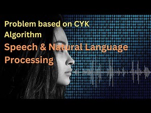 18. Problem based on CYK Algorithm | Speech & Natural Language Processing