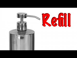 How to Refill a Soap Dispenser