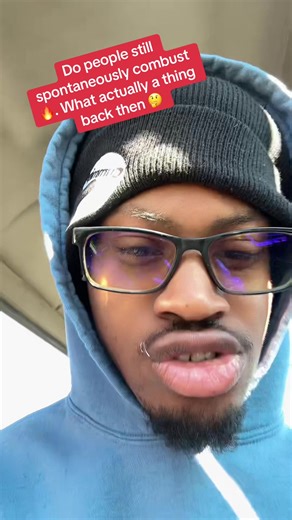 I think people just set themselves on fire to get outta work. What are your thoughts!💭 #spintaneouscombust #truckdriversoftiktok #bluecollarworker #randomthoughts #simpleminds