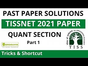 TISSNET PAST PAPER SOLUTIONS - TISS 2021 PAPER | QUANT SECTION | Shortcut & Tricks | PART 1