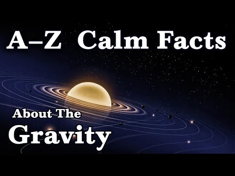 The Complete Guide to Gravity — Fall Asleep to Science