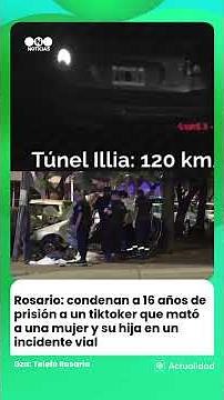 CONDENARON a 16 AÑOS de PRISIÓN al JOVEN que ATROPELLÓ y MATÓ a una MADRE y su HIJA en ROSARIO