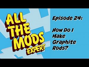 [24] How Do I Make Graphite Rods? - All the Mods Expert Mode | Breakfastcraft