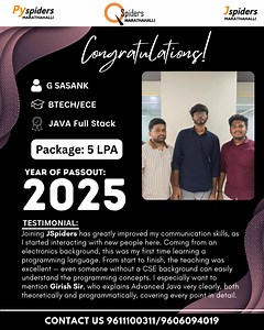 Congratulations G Sasank . FOR MORE INFORMATION, CONTACT JSPIDERS MARATHAHALLI KARTHIK/MANASA : 9611100311/9606094019 . . Location: 761/1, 3rd Floor, Outer Ring Rd, next to Chaitanya Techno School, near KLM Mall, Marathahalli, Bengaluru, Karnataka 560037 . . . #jspiders #pyspiders #coding #jspidersmarathahalli #training #java #placements #aws #institute #coding #webdeveloper #corejava #mern #html #css #javascripts #jspiders | JSpiders Marathahalli