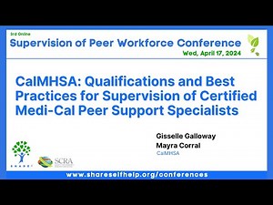 CalMHSA: Qualifications & Best Practices for Supervision of Certified Medi-Cal Peer Specialists