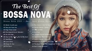 000867 - Best Of Bossa Nova Music Ever Bossa Nova ( 50's 60's 70's) Relaxing Bossa Nova