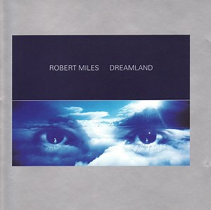 Robert Miles - Dreamland