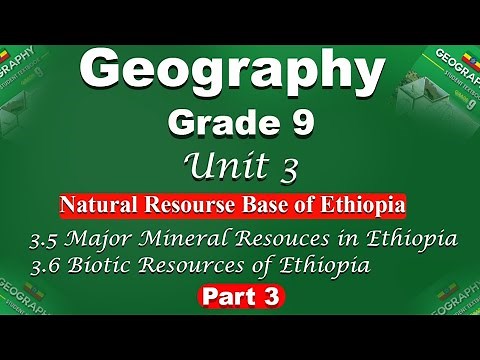 Geography grade 9 unit 3 part 3 | Biotic Resources of Ethiopia