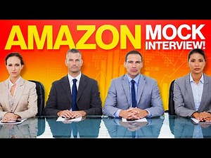 AMAZON MOCK INTERVIEW! Amazon Job Interview Questions & ANSWERS!
