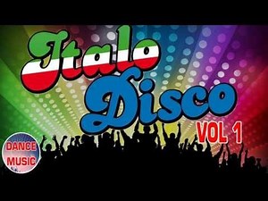 Best Italo Disco Hits Vol 1 - The Best Of Italo Disco Music Hits