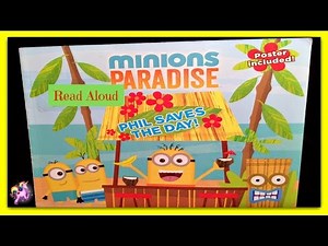 MINIONS PARADISE "PHIL SAVES THE DAY" - Read Aloud - Storybook for kids. children