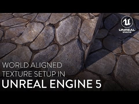 World Aligned Texture Setup In Unreal Engine 5