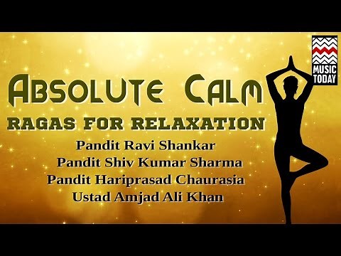 Ragas For Relaxation - Absolute Calm | Audio Jukebox | Instrumental | Classical | Various Artists