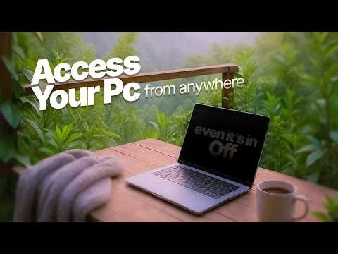 Access Your PC from Anywhere!! Even It's OFF | The Easy Way #diy