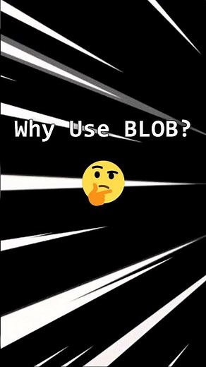 The BLOB Data Type Explained!