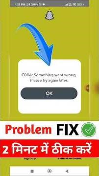 Snapchat Login C08A Something went wrong. Please try again later Problem 2025 | Snapchat Login Error