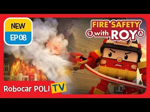 🔥Fire safety with Roy | EP08 | Fire that Can't be Quenched! | Robocar POLI | Kids animation