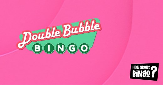 Double Bubble Bingo | Everything You Need To Know