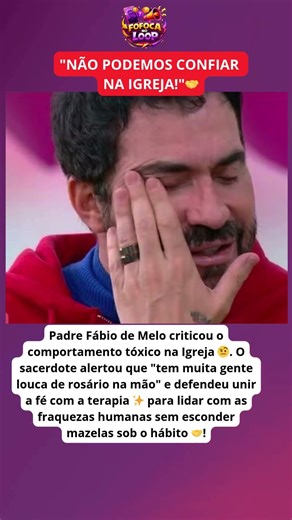 INACREVITAVEL! PADRE FABIO DE MELO critica comportamento tóxico dentro da Igreja e choca web