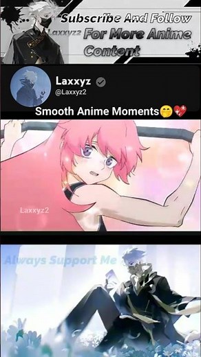 Smooth Anime Moments 🤭💖 #anime #laxxyz2